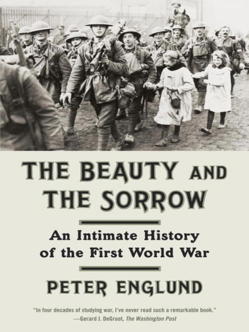 Title details for The Beauty and the Sorrow by Peter Englund - Available